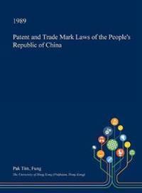 Patent and Trade Mark Laws of the People's Republic of China