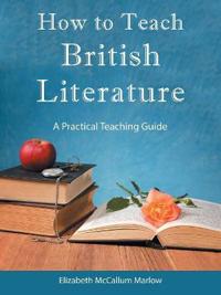 How to Teach British Literature