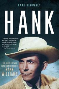 Hank - the short life and long country road of hank williams