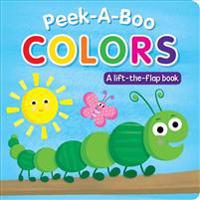 Peek-A-Boo Colors: A Lift-The-Flap Book