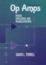 Op Amps: Design, Application, and Troubleshooting