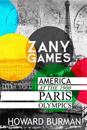 Zany Games: America at the 1900 Paris Olympics