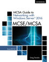 MCSA Guide to Networking with Windows Server? 2016, Exam 70-741