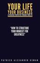 Your Life Your Business: A strategic perspective towards your life