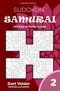 Sudoku Samurai - 200 Easy to Master Puzzles (Volume 2)