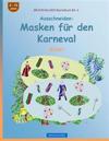 BROCKHAUSEN Bastelbuch Bd. 6 - Ausschneiden - Masken für den Karneval