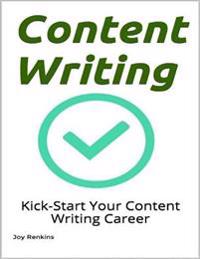 Content Writing: Kick-Start Your Content Writing Career with These Tips