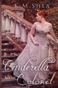 Cinderella and the Colonel: A Timeless Fairy Tale