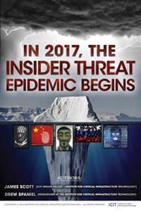 In 2017, the Insider Threat Epidemic Begins