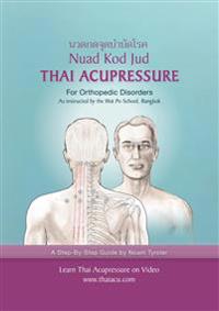 Thai Acupressure: Traditional Thai Physical Therapy