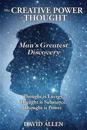 The Creative Power of Thought, Man's Greatest Discovery