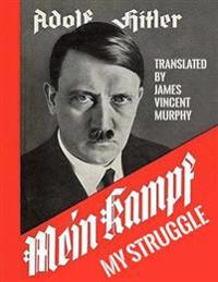 Mein Kampf My Struggle: Two Volumes in One