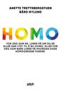 Homo: for deg som er, lurer på om du er eller har lyst til å bli homo