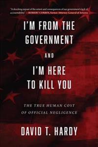 I'm from the Government and I'm Here to Kill You