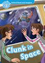 Clunk in Space (Oxford Read and Imagine Level 1)
