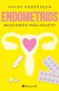 Endometrios - mensvärken från helvetet