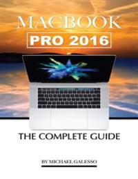 Macbook Pro 2016: The Complete Guide