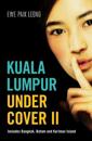 Kuala Lumpur Undercover II