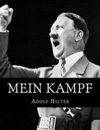 Mein Kampf: The Original, Accurate, and Complete English Translation