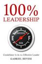 100% Leadership: Guidelines for Successful  Leaders