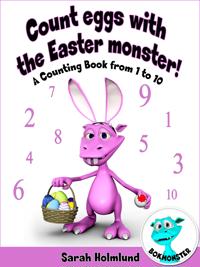 Count eggs with the Easter monster! A Counting Book from 1 to 10