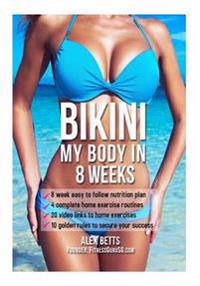 Bikini My Body in 8 Weeks