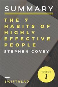 Summary: The 7 Habits of Highly Effective People by Stephen R.Covey - More Knowl