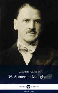Delphi Complete Works of W. Somerset Maugham (Illustrated)
