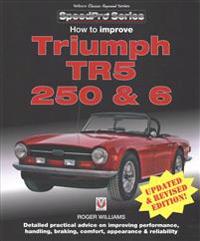How to Improve Triumph Tr5, 250 & 6 - Updated & Revised Edition!