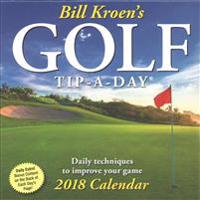 Bill Kroen's Golf Tip-A-Day 2018 Day-To-Day Calendar