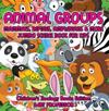 Animal Groups (Mammals, Reptiles, Amphibians & More): Jumbo Science Book for Kids | Children's Zoology Books Edition