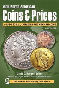 2018 North American Coins & Prices: A Guide to U.S., Canadian and Mexican Coins
