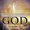 Great Patriarchs of the Bible Who Followed God | Children's Christianity Books