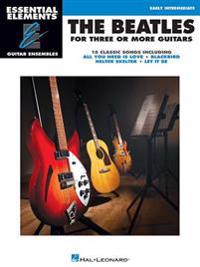 The Beatles for 3 or More Guitars: Essential Elements Guitar Ensembles Early Intermediate Level