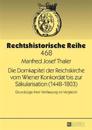 Die Domkapitel der Reichskirche vom Wiener Konkordat bis zur Saekularisation (1448-1803)
