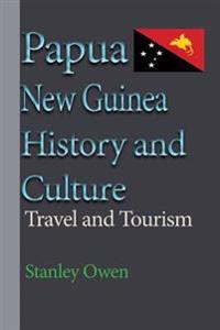 Papua New Guinea History and Culture: Travel and Tourism