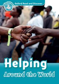 Helping Around the World (Oxford Read and Discover Level 6)