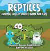 Reptiles: Animal Group Science Book For Kids | Children's Zoology Books Edition