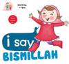 I Say Bismillah