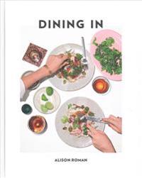 Dining in: Highly Cookable Recipes