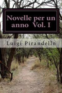 Novelle Per Un Anno - Edizione Integrale Illustrata: Volume I