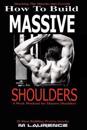 How to Build Massive Shoulders: 6 Week Workout for Huge Shoulders, Shocking the Muscles Into Growth, Building Massive Traps, Build Huge Shoulders, 20