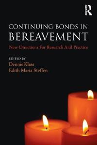 Continuing Bonds in Bereavement: New Directions for Research and Practice