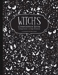 Witch's Composition Book: College Ruled 111 Page Notebook