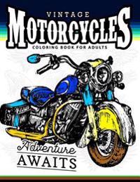 Vintage Motorcycles Coloring Books for Adults: A Biker, Men and Tattoo Coloring Book