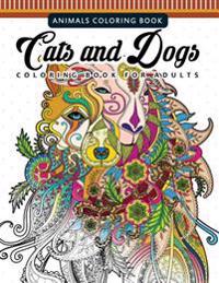 Cats and Dogs Coloring Books for Adutls: Pattern and Doodle Design for Relaxation and Mindfulness