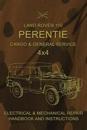 Land Rover 110 Perentie Cargo & General Service 4x4: Electrical & Mechanical Repair Handbook and Instructions
