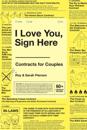 I Love You, Sign Here