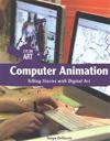 Computer Animation: Telling Stories with Digital Art
