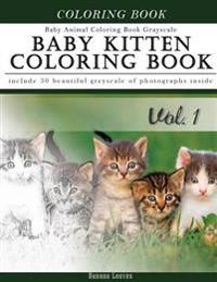 Baby Kitten Coloring Book Baby Animal Coloring Book Grayscale: Creativity and Mindfulness Sketch Greyscale Coloring Book for Adults and Grown Ups